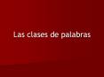 Las clases de palabras PowerPoint PPT Presentation