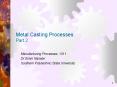 Metal Casting Processes Part 2 PowerPoint PPT Presentation