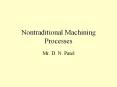 Nontraditional Machining Processes PowerPoint PPT Presentation
