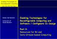Enabling Technologies for Reconfigurable Computing and Software / Configware Co-Design  Part 3: Resources for RC and        Data-Stream-based Computing - PowerPoint PPT Presentation