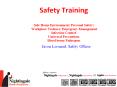 Safety Training Safe Home Environment; Personal Safety; Workplace Violence; Emergency Management Infection Control Universal Precautions Blood borne Pathogens PowerPoint PPT Presentation