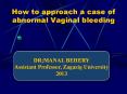 how to approach case of abnormal vaginal bleeding PowerPoint PPT Presentation