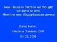 New Issues in bacteria we thought we knew so well. Meet the new Staphylococcus aureus PowerPoint PPT Presentation