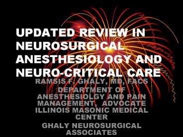 UPDATED REVIEW IN NEUROSURGICAL ANESTHESIOLOGY AND NEURO-CRITICAL CARE