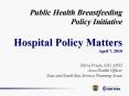 Public Health Breastfeeding Policy Initiative Hospital Policy Matters April 7, 2010 PowerPoint PPT Presentation