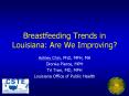 Breastfeeding Trends in Louisiana: Are We Improving? PowerPoint PPT Presentation