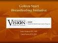 Golden Start Breastfeeding Initiative PowerPoint PPT Presentation
