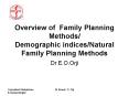 Overview of Family Planning Methods/ Demographic indices/Natural Family Planning Methods PowerPoint PPT Presentation