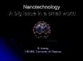 Nanotechnology A big issue in a small world PowerPoint PPT Presentation