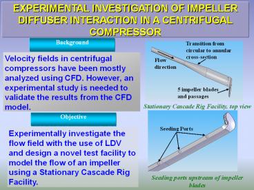EXPERIMENTAL INVESTIGATION OF IMPELLER DIFFUSER INTERACTION IN A CENTRIFUGAL COMPRESSOR