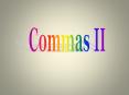 Commas II PowerPoint PPT Presentation