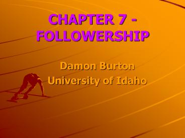 CHAPTER 7 - FOLLOWERSHIP