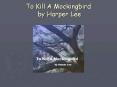 To Kill A Mockingbird by Harper Lee PowerPoint PPT Presentation