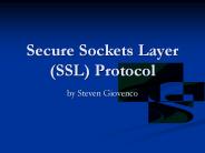 Secure Sockets Layer (SSL) Protocol