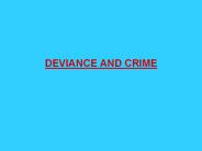 DEVIANCE AND CRIME