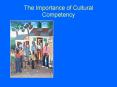 The Importance of Cultural Competency PowerPoint PPT Presentation