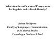 What does the unification of Europe mean for linguistic and cultural diversity? PowerPoint PPT Presentation