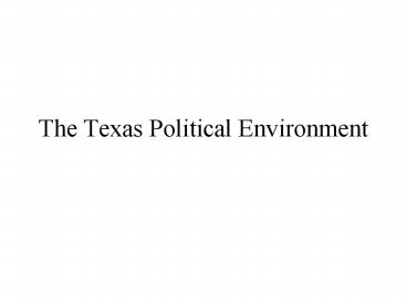 The Texas Political Environment
