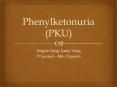 Phenylketonuria (PKU) PowerPoint PPT Presentation