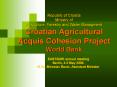 Republic of Croatia Ministry of Agriculture, Forestry and Water Managment Croatian Agricultural Acquis Cohesion Project World Bank PowerPoint PPT Presentation