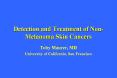 Detection and Treatment of Non-Melanoma Skin Cancers PowerPoint PPT Presentation