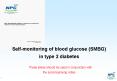 Self-monitoring of blood glucose (SMBG) in type 2 diabetes  These slides should be used in conjunction with the accompanying notes PowerPoint PPT Presentation