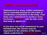 What is cholesterol?