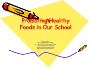 Promoting Healthy Foods in Our School