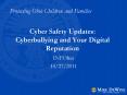 Cyber Safety Updates: Cyberbullying and Your Digital Reputation PowerPoint PPT Presentation