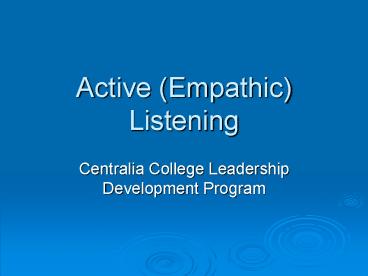 Active (Empathic) Listening