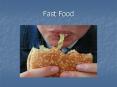 Fast Food PowerPoint PPT Presentation