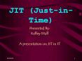 JIT (Just-in-Time) PowerPoint PPT Presentation
