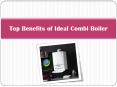 Top Benefits of Ideal Combi Boiler PowerPoint PPT Presentation