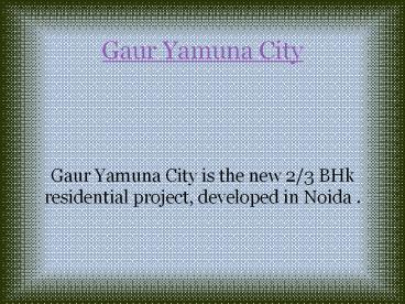 Gaur Yamuna City