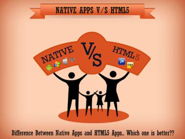 Native Apps V/S Web Apps - Vital Difference