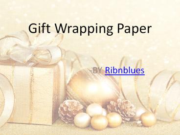 Make your child happy with glossy gift wrapping paper