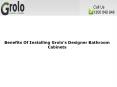 Benefits Of Installing Grolo’s Designer Bathroom Cabinets PowerPoint PPT Presentation