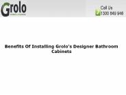 Benefits Of Installing Grolo’s Designer Bathroom Cabinets