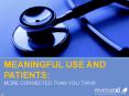 Meaningful Use and Patients: Staying Connected Is Easier Than Ever PowerPoint PPT Presentation