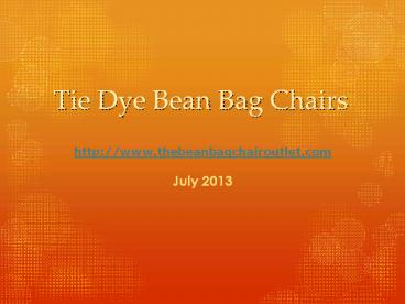 Tie Dye Bean Bag Chair
