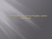 Evoque Models are prime Models within the World.