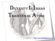 Diversity in Indian Traditional Costume.....