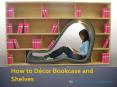 How to décor Bookcase and shelves PowerPoint PPT Presentation