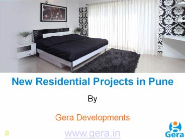 Residential Properties in Pune by Gera Real Estate Developers