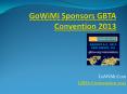GoWiMi Sponsors GBTA Convention 2013  - Wireless Mobile Internet PowerPoint PPT Presentation