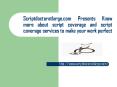 Know more about script coverage and script coverage services to make your work perfect PowerPoint PPT Presentation