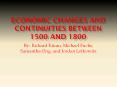 Economic%20Changes%20and%20continuities%20between%201500%20and%201800 PowerPoint PPT Presentation