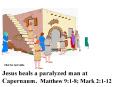 Jesus heals a paralyzed man at Capernaum. Matthew 9:1-8; Mark 2:1-12 PowerPoint PPT Presentation