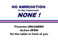 NO AMMUNITION in the classroom NONE ! PowerPoint PPT Presentation