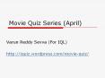Movie Quiz Series (April) PowerPoint PPT Presentation